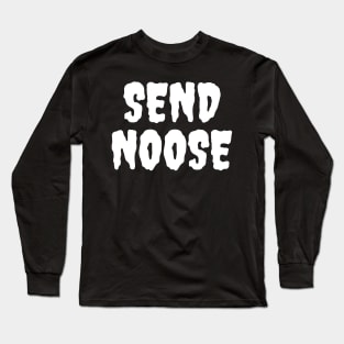 Send Noose Long Sleeve T-Shirt